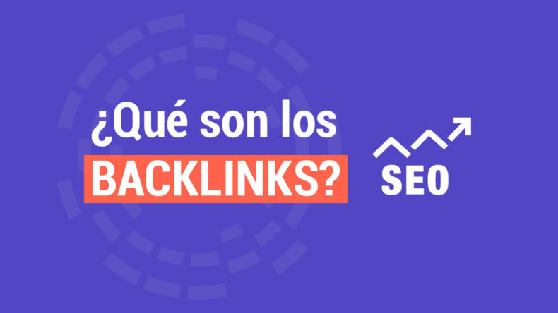 ¿Qué son los BACKLINKS? Que son los Backlinks