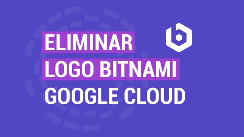 Como Eliminar Logo Bitnami Google Cloud