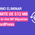 Cómo eliminar limite 512 MB Plugin All-In-One WP Migration